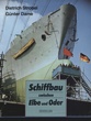Titelbild zu: "Schiffbau zwischen Elbe und Oder": Vergrößerung nicht möglich!