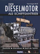 Titelbild zu: "Der Dieselmotor als Schiffsantrieb": Vergrößerung nicht möglich!