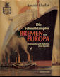 Titelbild zu: "Die Schnelldampfer Bremen und Europa": Vergrößerung nicht möglich!