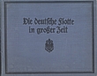 Titelbild zu: "Die deutsche Flotte in großer Zeit": Vergrößerung nicht möglich! Titelbild zu: "Die deutsche Flotte in großer Zeit": Vergrößerung nicht möglich!