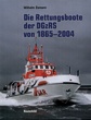 Titelbild zu: "Die Rettungsboote der DGzRS von 1865-2004": Vergr&ouml;&szlig;erung nicht m&ouml;glich!