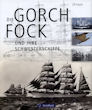 Titelbild zu: "Die Gorch Fock und ihre Schwesterschiffe": Vergrößerung nicht möglich!